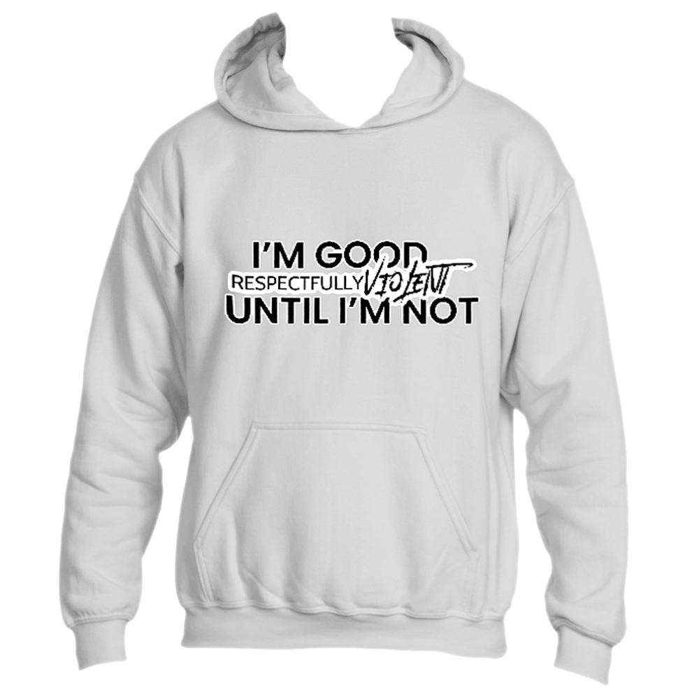 I’M GOOD Hoodies