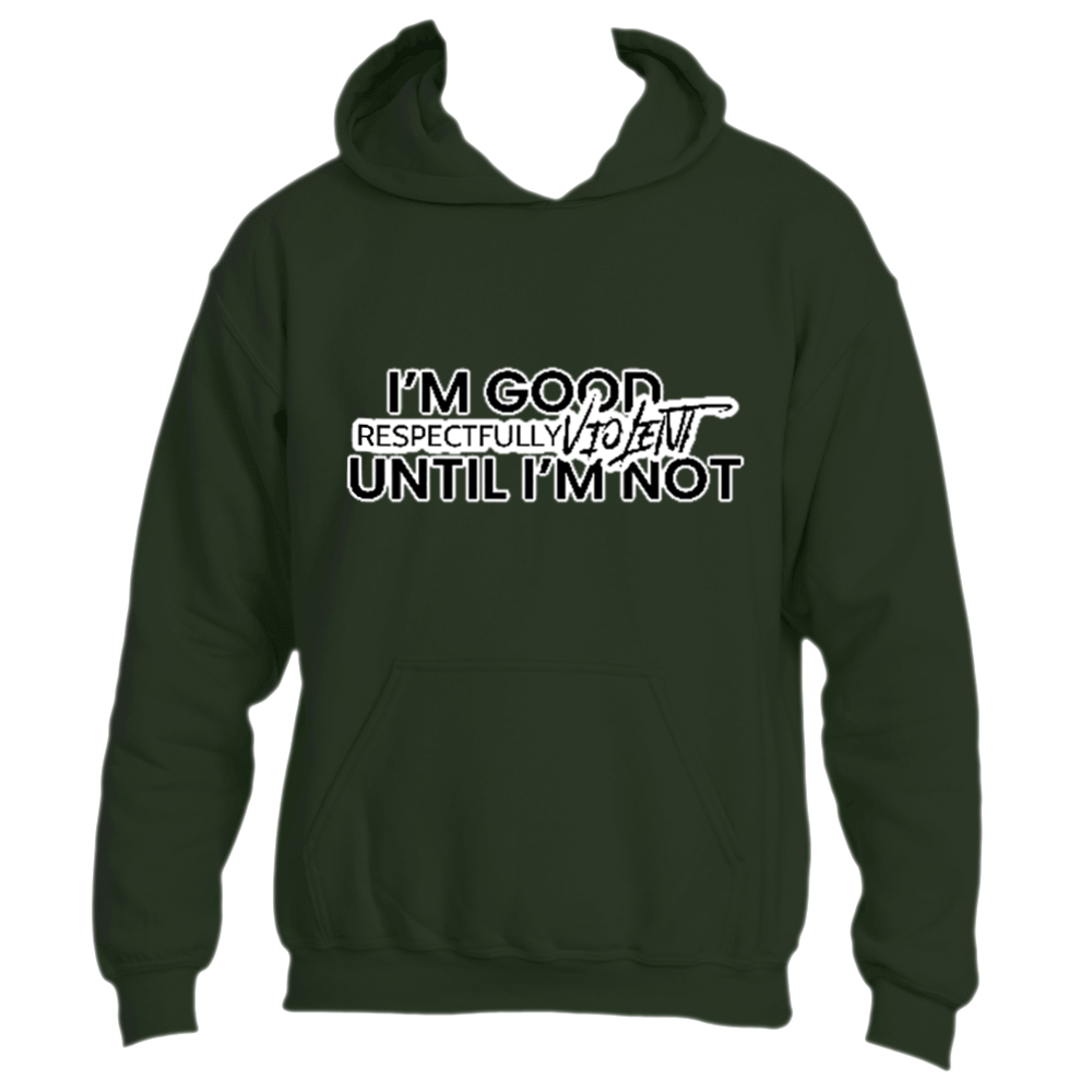 I’M GOOD Hoodies