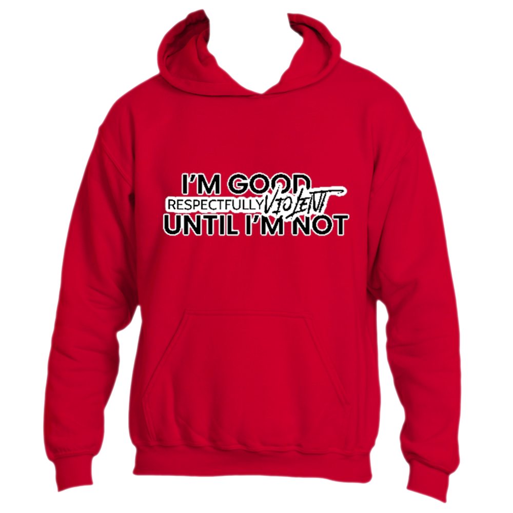 I’M GOOD Hoodies